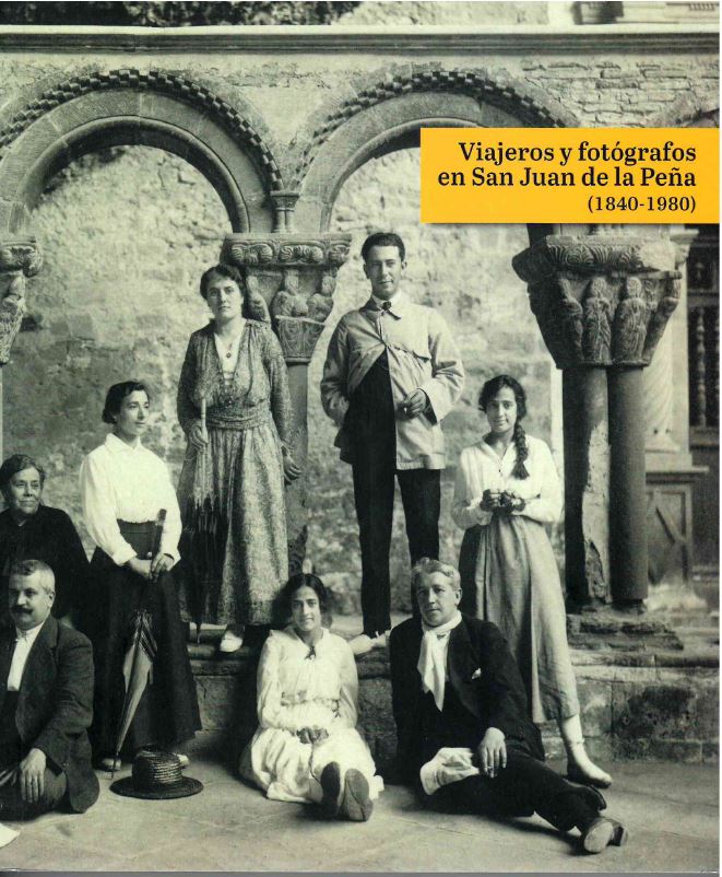 Viajeros y fotógrafos en San Juan de la Peña 1840-1980